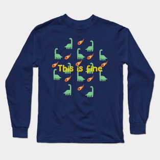 This is Fine Dinosaur Long Sleeve T-Shirt